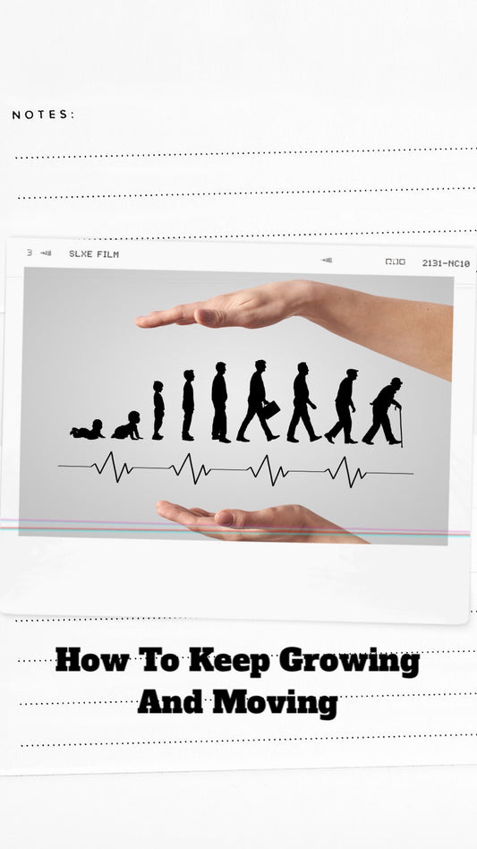 37. How To Keep Growing And Moving