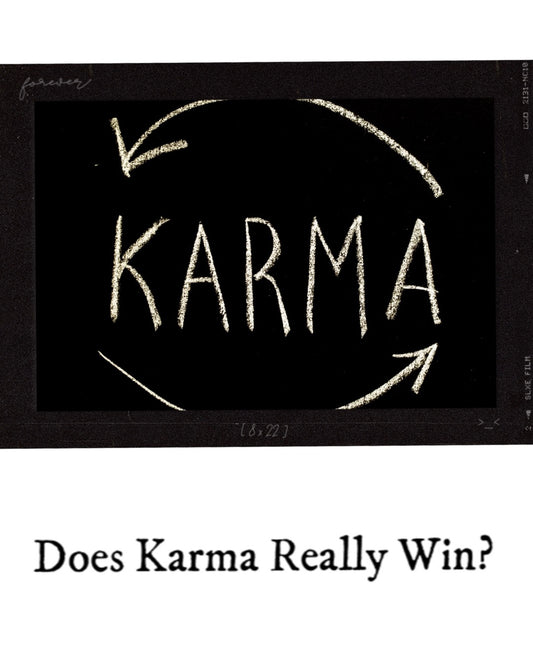 85. Does Karma Really Win?