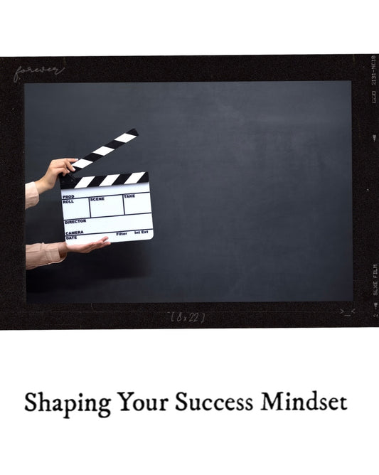 89. Shaping Your Success Mindset