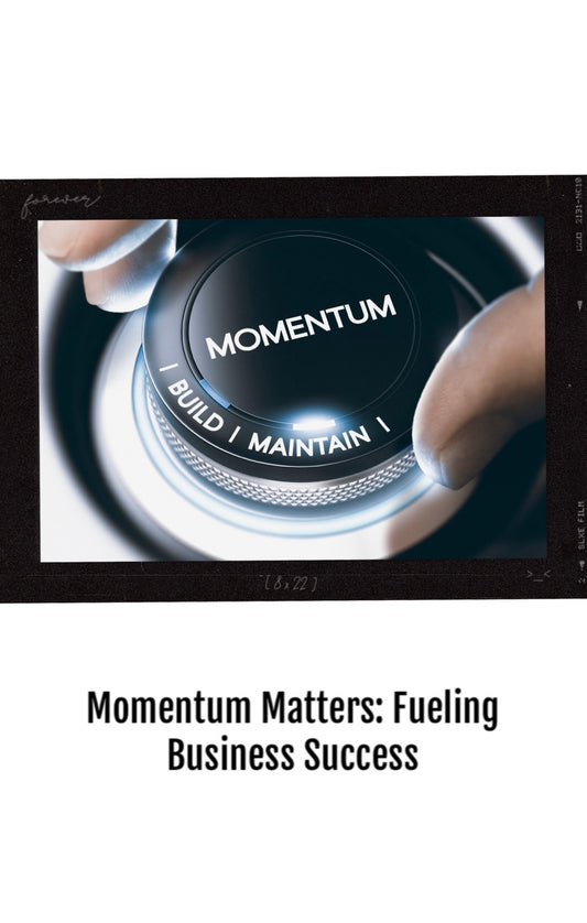 125. Momentum Matters: Fueling Business Success