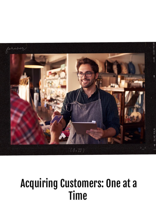 128. Acquiring Customers: One at a Time